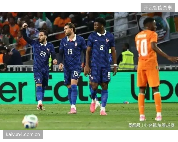 法国队热身赛爆冷不敌科特迪瓦，德尚高控球率战术难掩锋线终结效率低下问题
